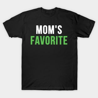 Funny Mom's Favorite T-Shirt